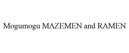 MOGUMOGU MAZEMEN AND RAMEN trademark