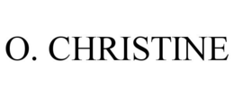 O. CHRISTINE trademark