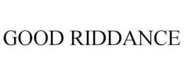GOOD RIDDANCE trademark
