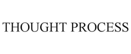 THOUGHT PROCESS trademark
