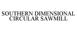 SOUTHERN DIMENSIONAL CIRCULAR SAWMILL trademark