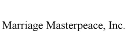 MARRIAGE MASTERPEACE, INC. trademark