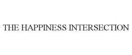 THE HAPPINESS INTERSECTION trademark