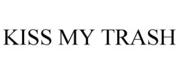 KISS MY TRASH trademark