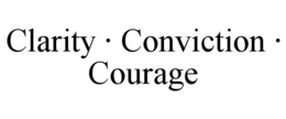 CLARITY · CONVICTION · COURAGE trademark