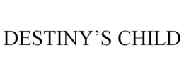 DESTINY'S CHILD trademark