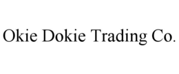 OKIE DOKIE TRADING CO. trademark