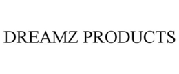 DREAMZ PRODUCTS trademark
