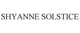 SHYANNE SOLSTICE trademark