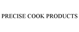PRECISE COOK PRODUCTS trademark
