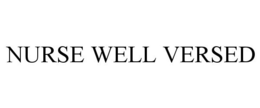 NURSE WELL VERSED trademark