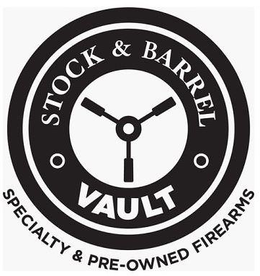 STOCK & BARREL VAULT SPECIALTY & PRE-OWNED FIREARMS trademark