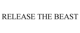 RELEASE THE BEAST trademark