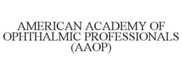 AMERICAN ACADEMY OF OPHTHALMIC PROFESSIONALS (AAOP) trademark