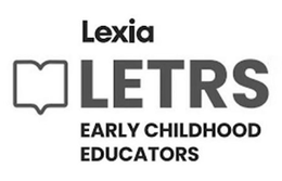 LEXIA LETRS EARLY CHILDHOOD EDUCATORS trademark