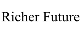 RICHER FUTURE trademark