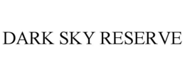 DARK SKY RESERVE trademark