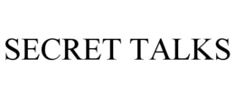 SECRET TALKS trademark