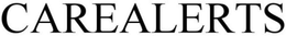 CAREALERTS trademark
