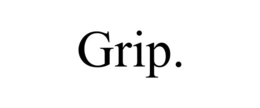 GRIP. trademark