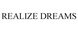 REALIZE DREAMS trademark