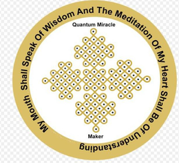 MY MOUTH SHALL SPEAK OF WISDOM AND THE MEDITATION OF MY HEART SHALL BE OF UNDERSTANDING QUANTUM MIRACLE MAKER trademark