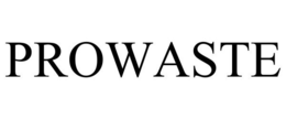 PROWASTE trademark