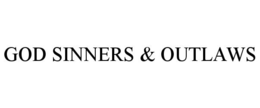 GOD SINNERS & OUTLAWS trademark