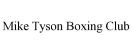 MIKE TYSON BOXING CLUB trademark