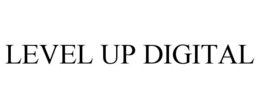 LEVEL UP DIGITAL trademark