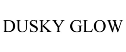 DUSKY GLOW trademark