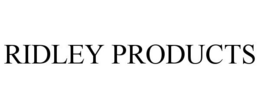 RIDLEY PRODUCTS trademark