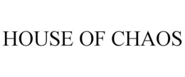 HOUSE OF CHAOS trademark