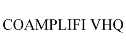 COAMPLIFI VHQ trademark