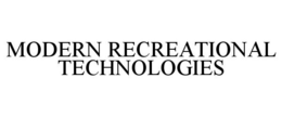 MODERN RECREATIONAL TECHNOLOGIES trademark