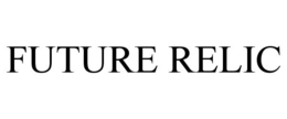 FUTURE RELIC trademark