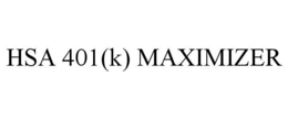 HSA 401(K) MAXIMIZER trademark
