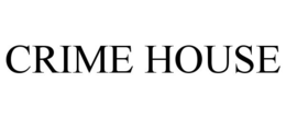 CRIME HOUSE trademark