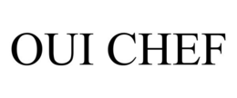 OUI CHEF trademark