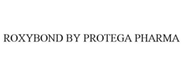ROXYBOND BY PROTEGA PHARMA trademark