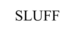 SLUFF trademark