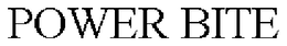 POWER BITE trademark