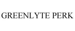GREENLYTE PERK trademark