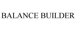 BALANCE BUILDER trademark