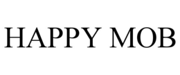 HAPPY MOB trademark