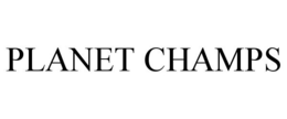 PLANET CHAMPS trademark