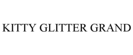 KITTY GLITTER GRAND trademark