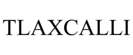 TLAXCALLI trademark