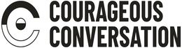 C COURAGEOUS CONVERSATION trademark