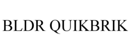 BLDR QUIKBRIK trademark